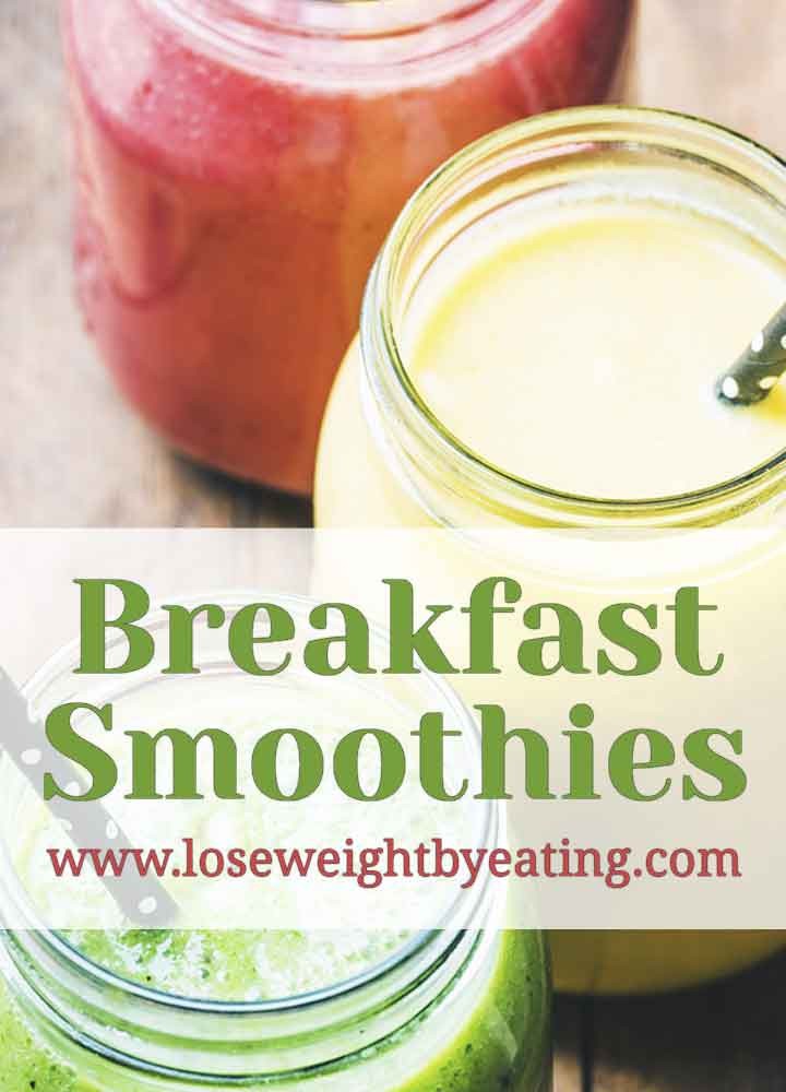 Breakfast Smoothie Recipes
 10 Healthy Breakfast Smoothies for Successful Weight Loss