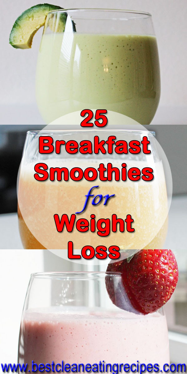 Breakfast Smoothie Recipes For Weight Loss
 25 Breakfast Smoothie Recipes for Weight Loss