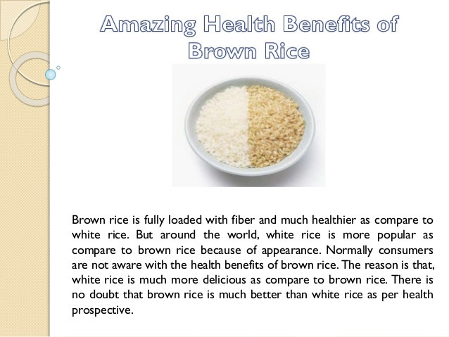 Brown Rice Health Benefits
 Amazing Health Benefits of Brown Rice