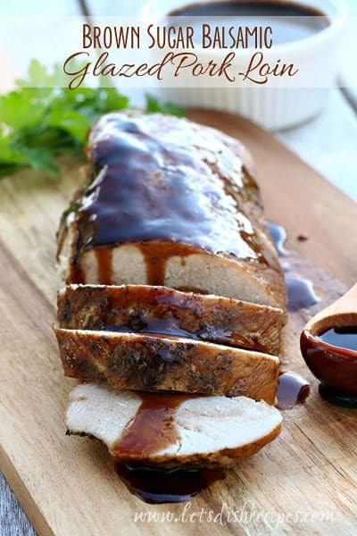 Brown Sugar Pork Loin
 Brown Sugar & Balsamic Glazed Pork Loin Slow Cooker