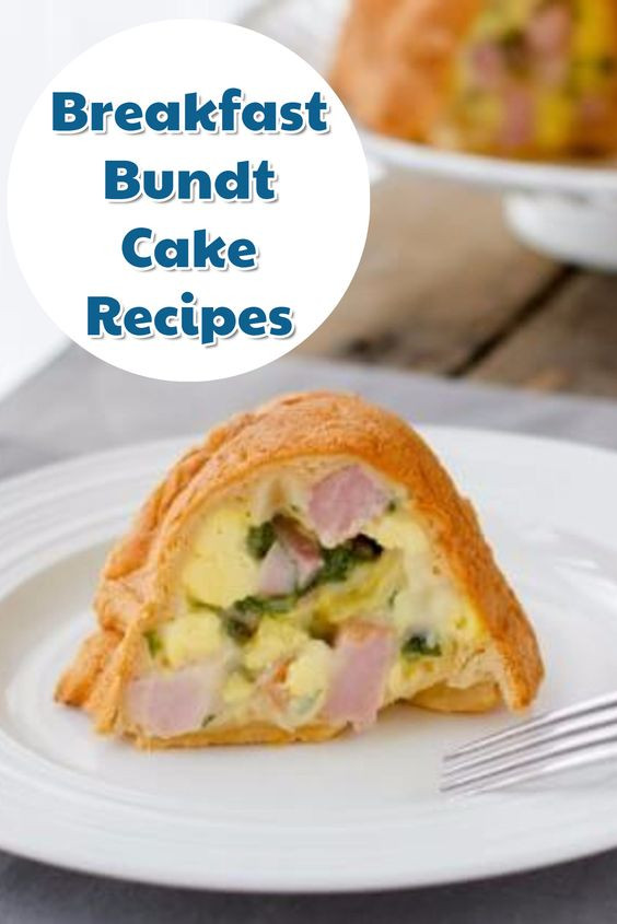 Bundt Cake Breakfast
 7 Easy Breakfast Casseroles & Breakfast Bundt Cake Recipes