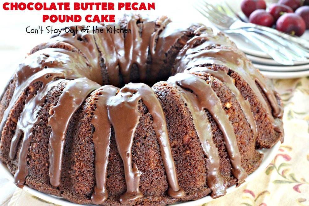 Butter Pecan Pound Cake
 Chocolate Butter Pecan Pound Cake Can t Stay Out of the