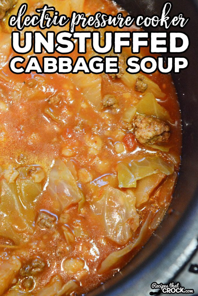 Cabbage Soup Instant Pot
 Unstuffed Cabbage Soup Electric Pressure Cooker Recipe