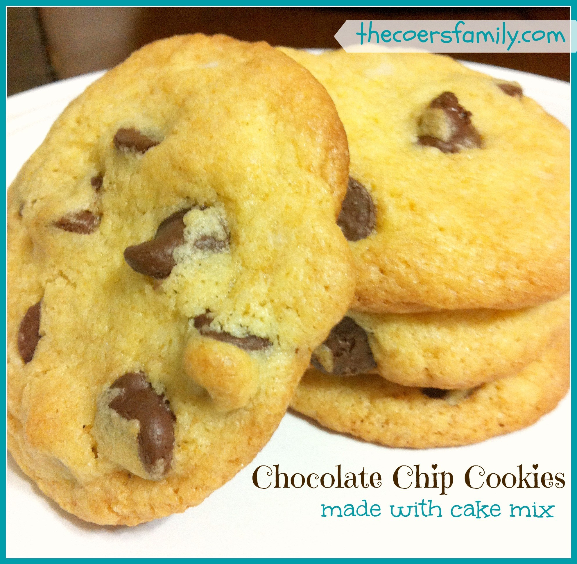 Cake Mix Chocolate Chip Cookies
 Chocolate Chip Cake Mix Cookies The Coers Family