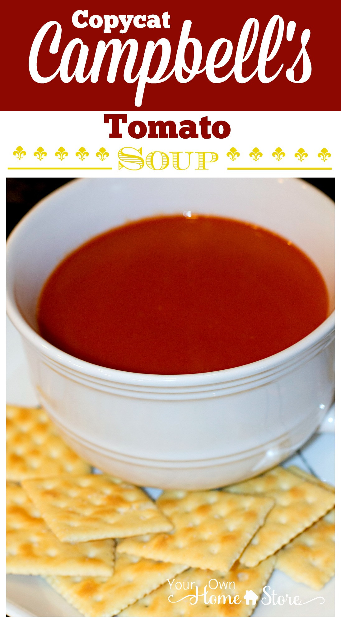 Campbell Tomato Soup
 Copycat Cambell s Tomato Soup