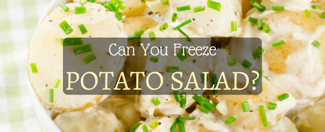 Can You Freeze Potato Salad
 Can You Freeze Potato Salad Yes But Do You Think You’ll