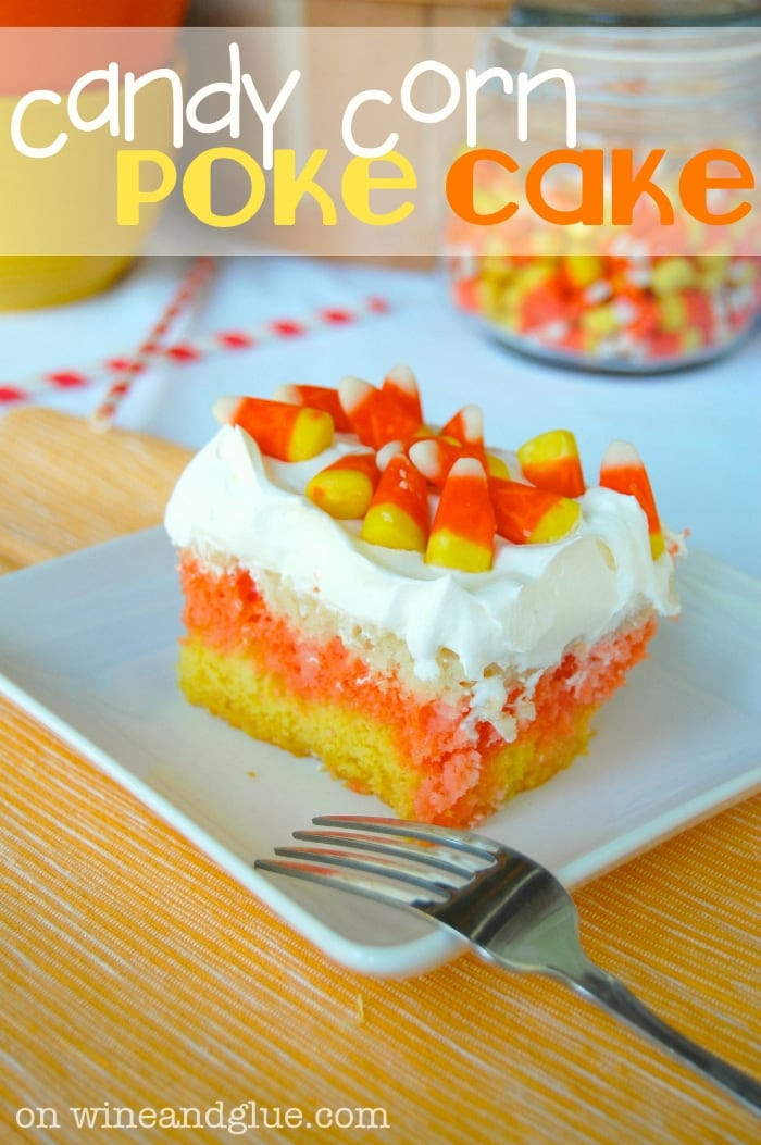 Candy Corn Ingredients
 Candy Corn Poke Cake Wine & Glue