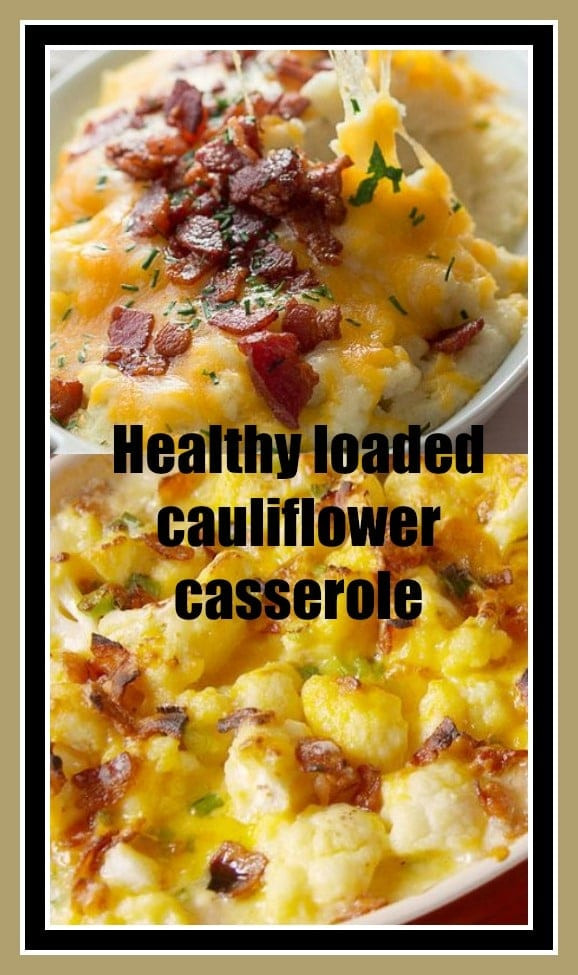 Cauliflower Casserole Keto
 Healthy loaded cauliflower casserole