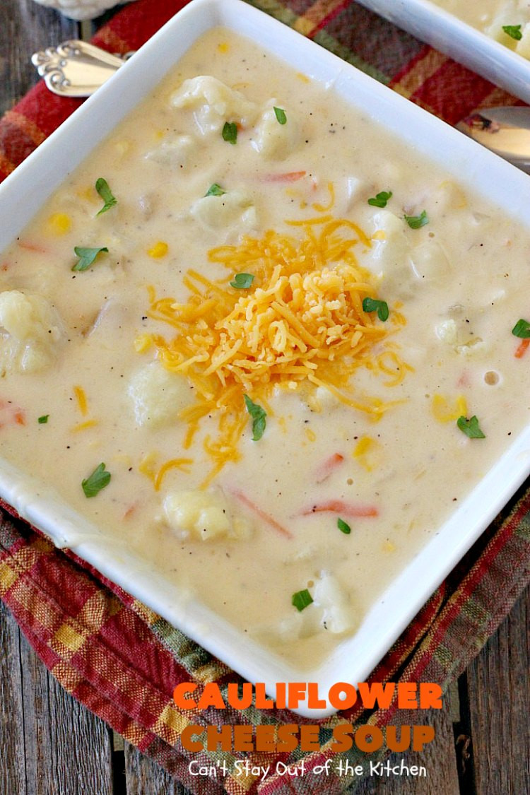Cauliflower Cheese Soup
 Cauliflower Cheese Soup Can t Stay Out of the Kitchen