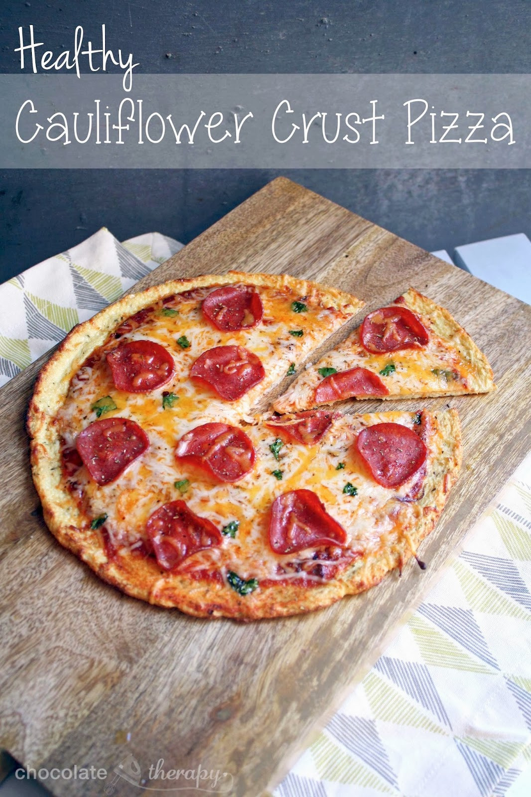 Cauliflower Pizza Crust
 Chocolate Therapy Healthy Cauliflower Crust Pizza