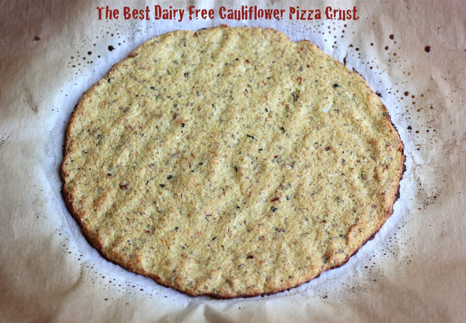 Cauliflower Pizza Crust No Cheese
 The Lucky Penny Blog The BEST Dairy Free Cauliflower