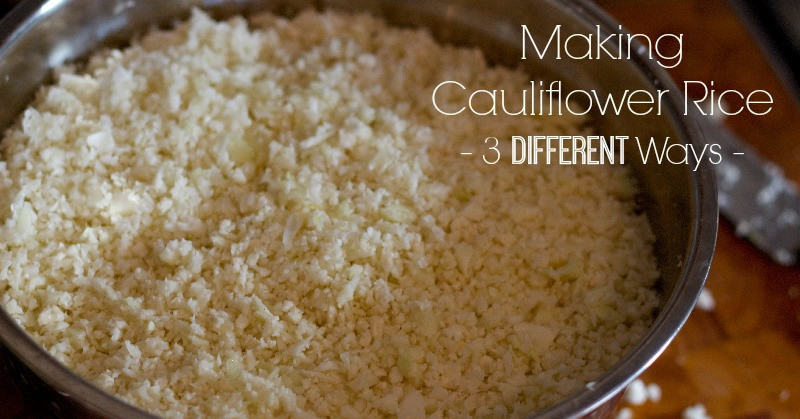 Cauliflower Rice Microwave
 Making Cauliflower Rice 3 Different Ways And Here We Are