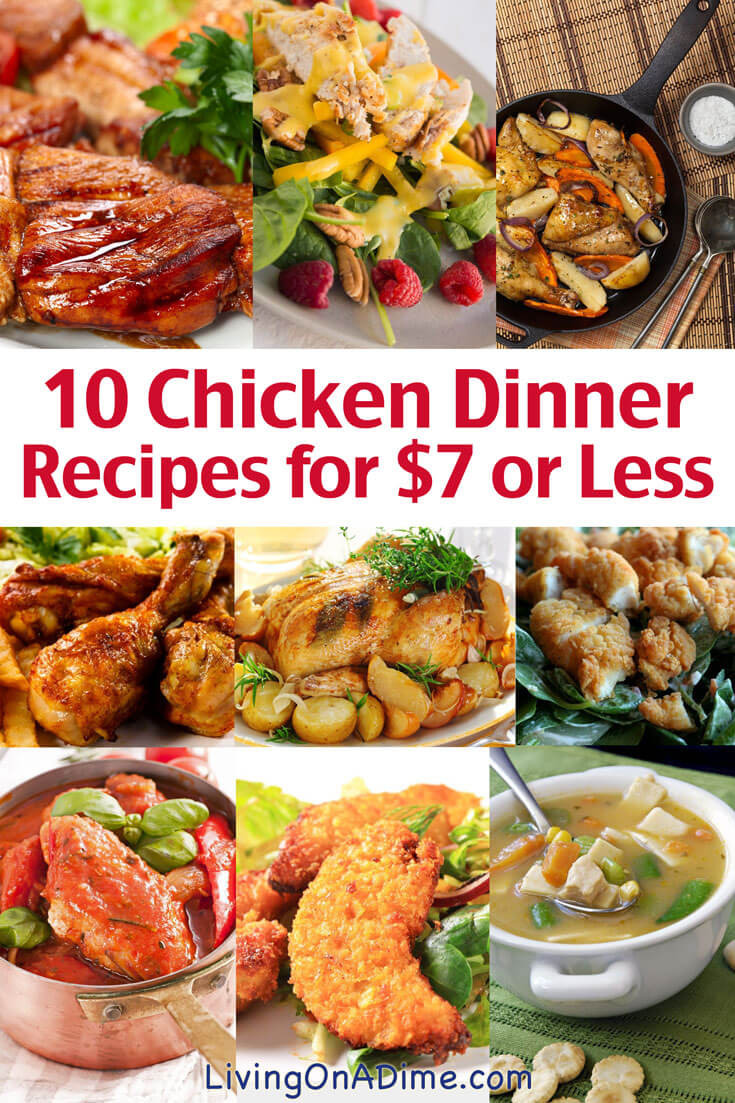 Cheap Easy Dinners
 10 Chicken Dinner Recipes for $7 or Less