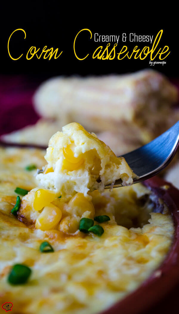 Cheesy Corn Casserole
 Creamy Cheesy Corn Casserole