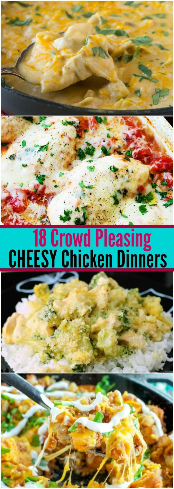 Cheesy Dinner Ideas
 18 Crowd Pleasing CHEESY Chicken Dinners