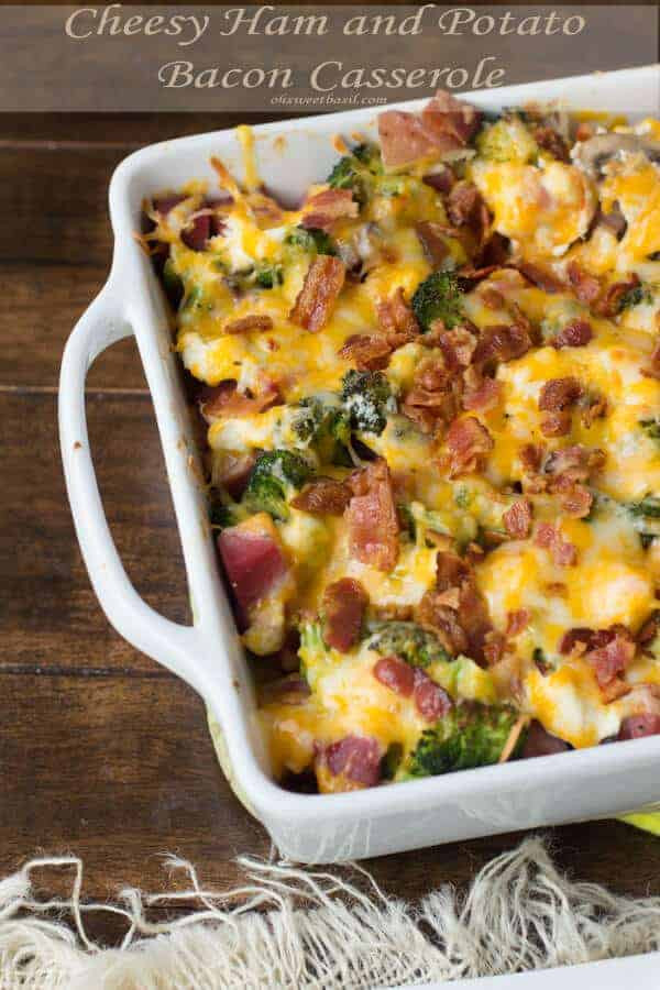 Cheesy Ham And Potato Casserole
 Cheesy Ham and Potato Bacon Casserole Oh Sweet Basil