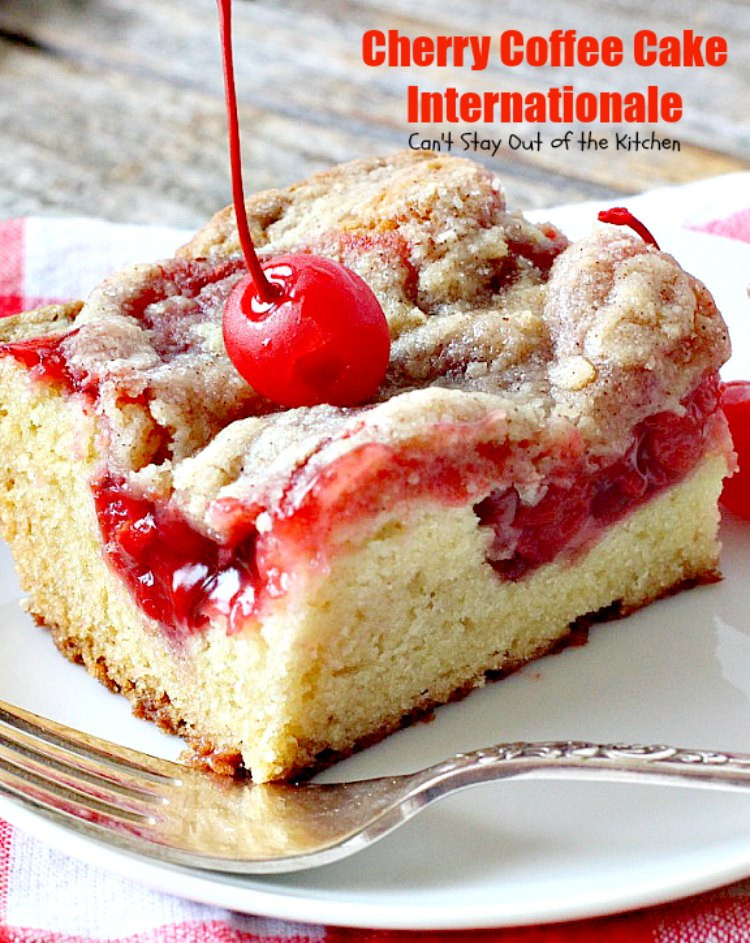 Cherry Coffee Cake
 Cherry Coffee Cake Internationale Can t Stay Out of the