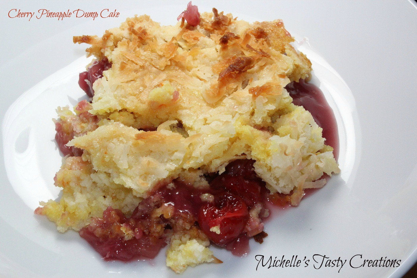 Cherry Pineapple Dump Cake
 Michelle s Tasty Creations Cherry Pineapple Dump Cake