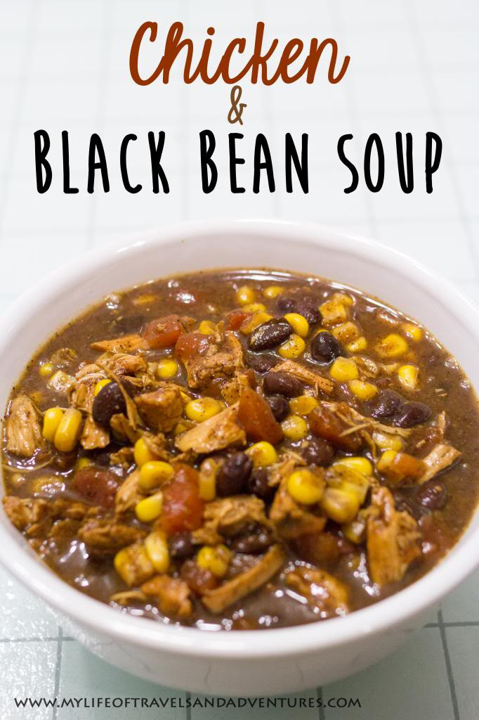 Chicken And Bean Soup
 My Life of Travels and Adventures Chicken and Black Bean Soup