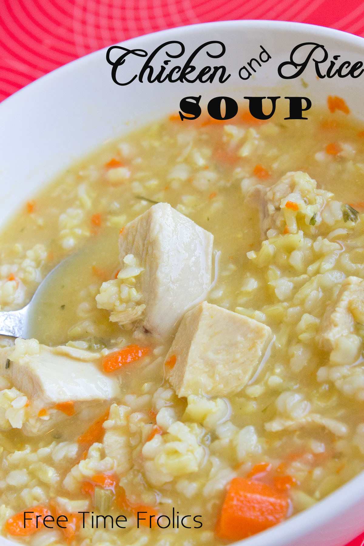 Chicken And Rice Soup Recipes
 Easy Chicken and Rice Soup Recipe Free Time Frolics