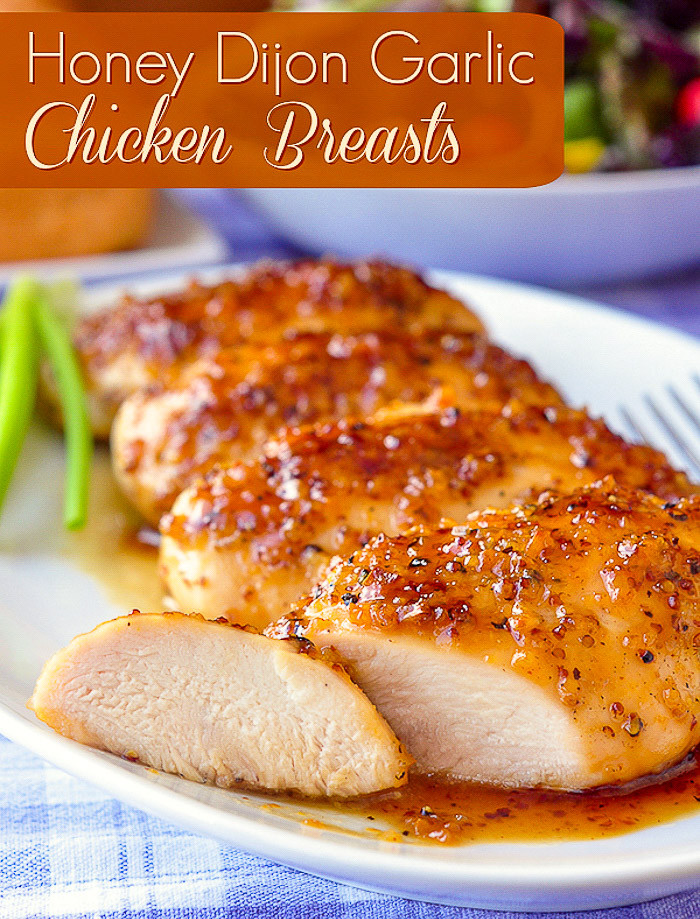 Chicken Breast Dinner Recipes
 Honey Dijon Garlic Chicken Breasts a super easy quick