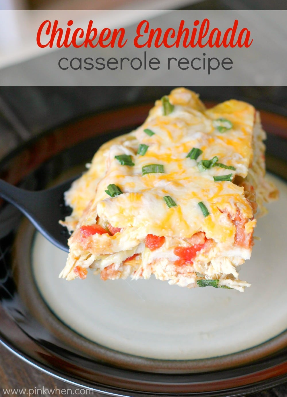 Chicken Enchilada Casserole Recipe
 Chicken Enchilada Casserole Recipe PinkWhen