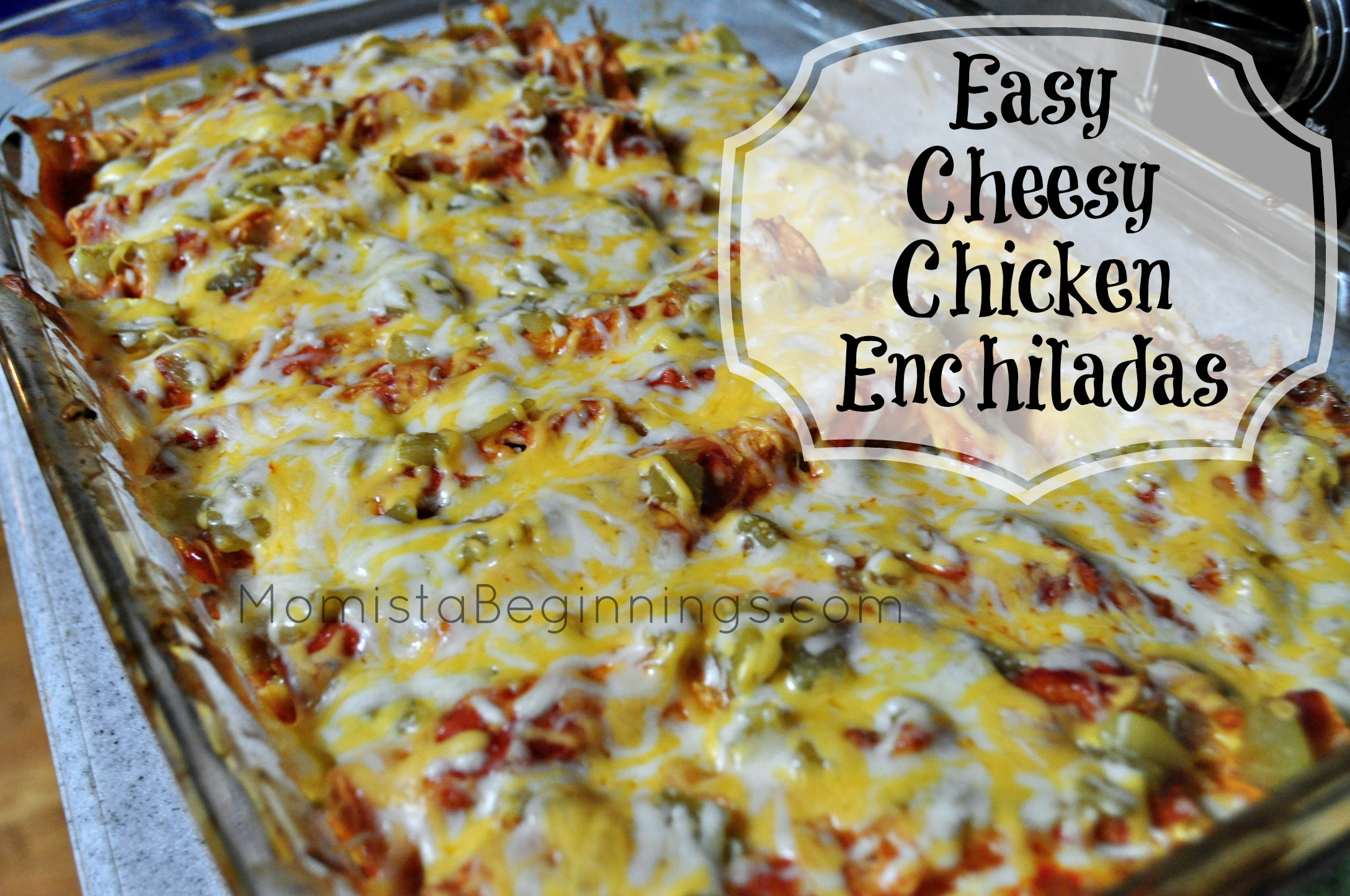 Chicken Enchiladas Easy
 Easy Cheesy Chicken Enchiladas Recipe