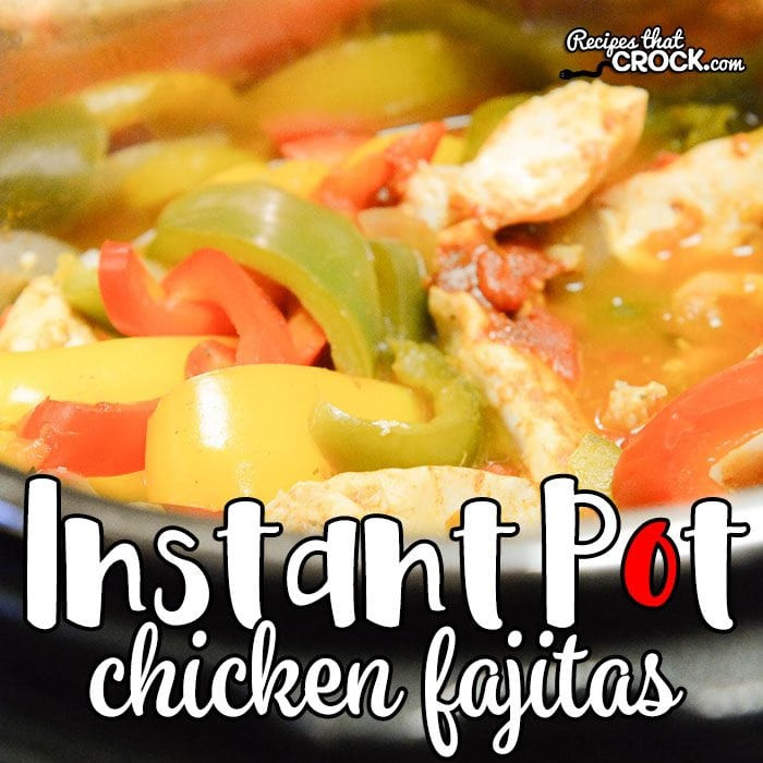 Chicken Fajitas Instant Pot
 Instant Pot Chicken Fajitas Recipes That Crock