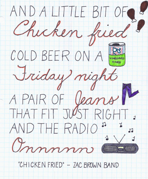 Chicken Fried Lyrics
 chicken fried on Tumblr