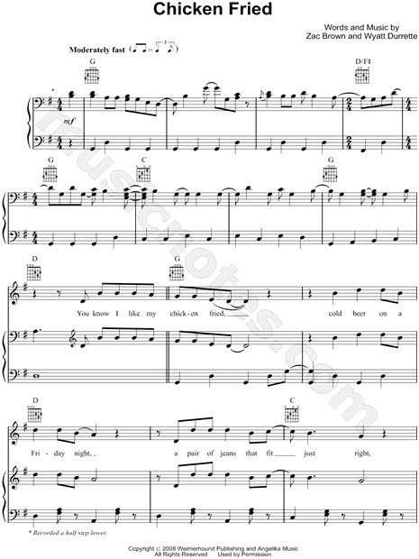 Chicken Fried Song
 Zac Brown Band "Chicken Fried" Sheet Music in G Major