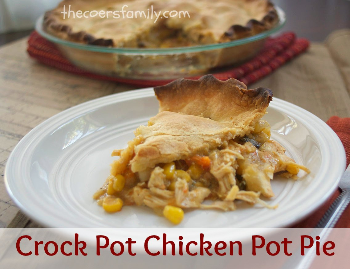 Chicken Pot Pie Crock Pot
 Chicken Pot Pie in the Crock Pot The Coers Family