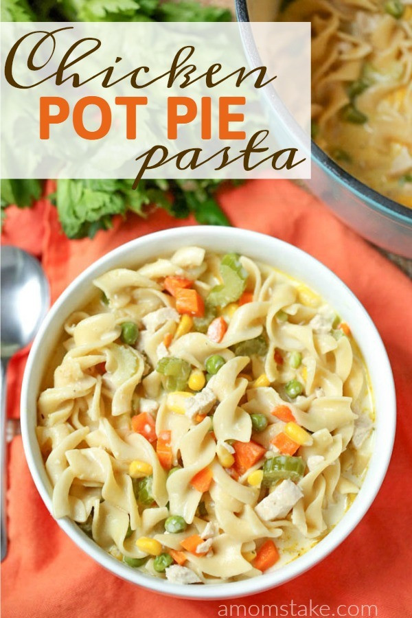 Chicken Pot Pie Noodles
 Chicken Pot Pie Noodles Pasta Recipe A Mom s Take