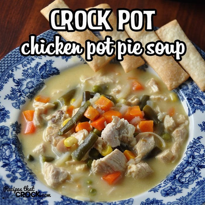 Chicken Pot Pie Soup Crock Pot
 7 Meals for Under $50 Recipes That Crock