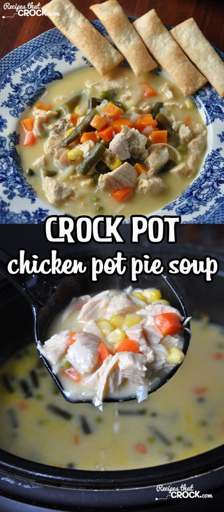 Chicken Pot Pie Soup Crock Pot
 Crock Pot Chicken Pot Pie Soup Recipes That Crock