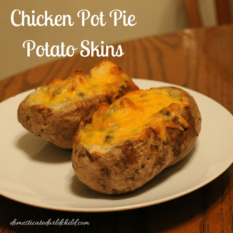 Chicken Pot Pie With Potato
 Chicken Pot Pie Potato Skins Domesticated Wild Child