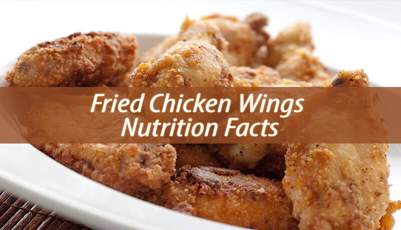 Chicken Wings Nutrition
 Fried Chicken Wings Nutrition Facts Natural Home