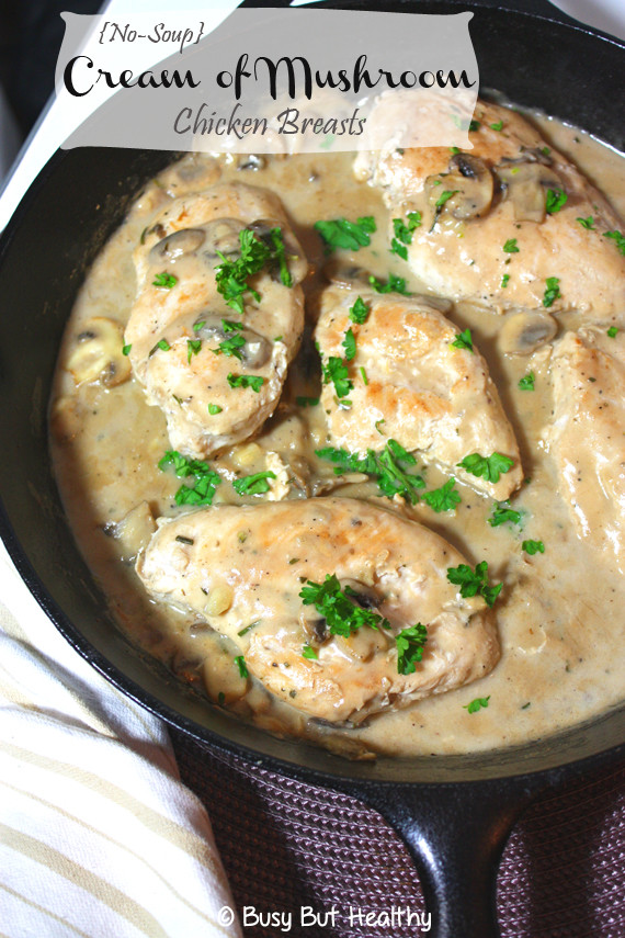 Chicken With Cream Of Mushroom Soup
 Cream of Mushroom Chicken Breasts Busy But Healthy