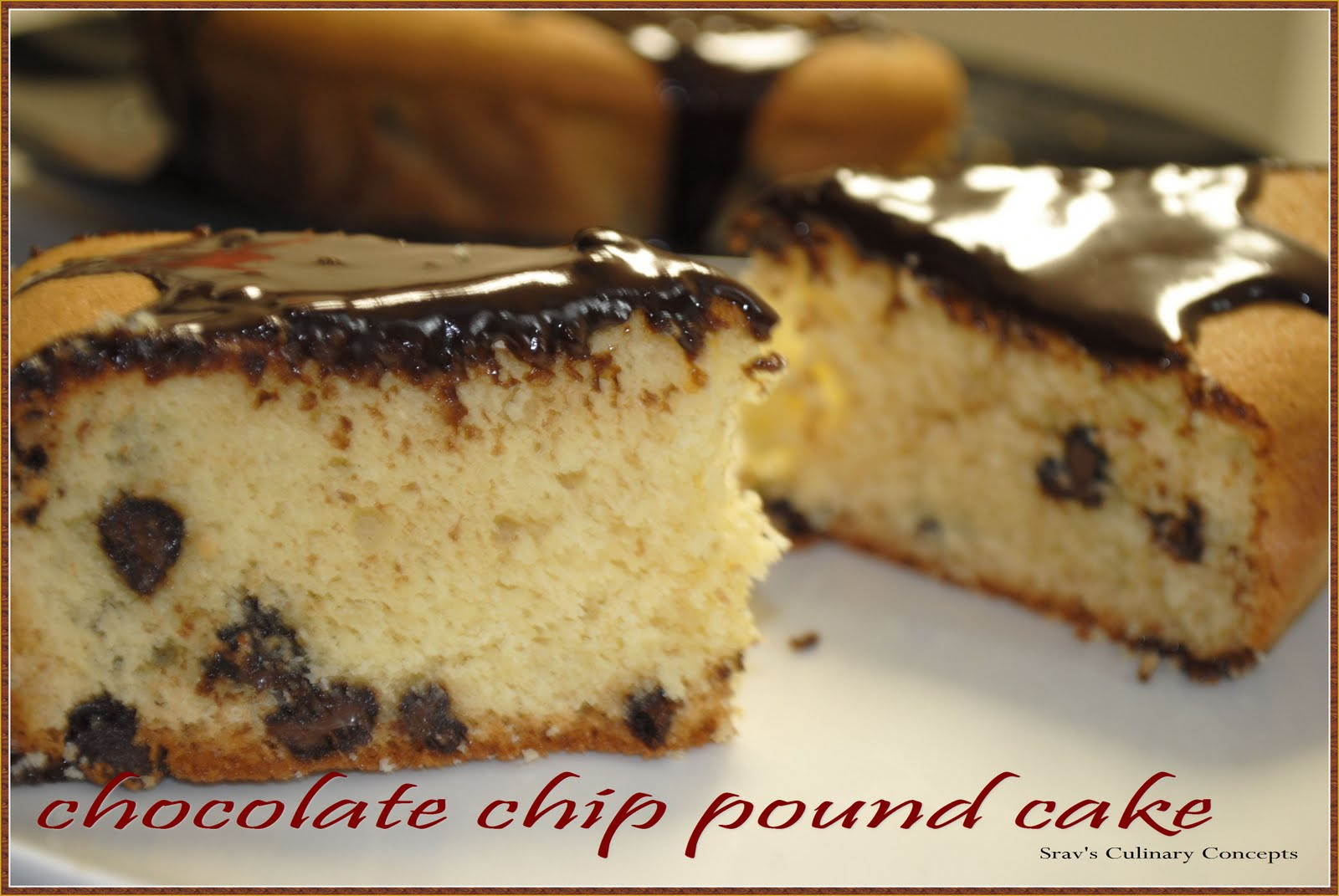 Chocolate Chip Pound Cake
 Srav s Culinary Concepts Chocolate chip pound cake with