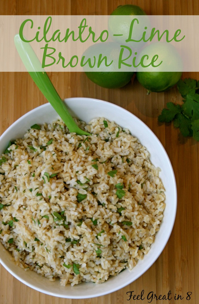 Cilantro Lime Brown Rice
 Cilantro Lime Brown Rice Feel Great in 8 Blog