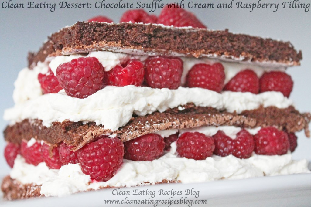 Clean Eating Desserts
 Clean Eating Dessert Chocolate Soufflé with Raspberry