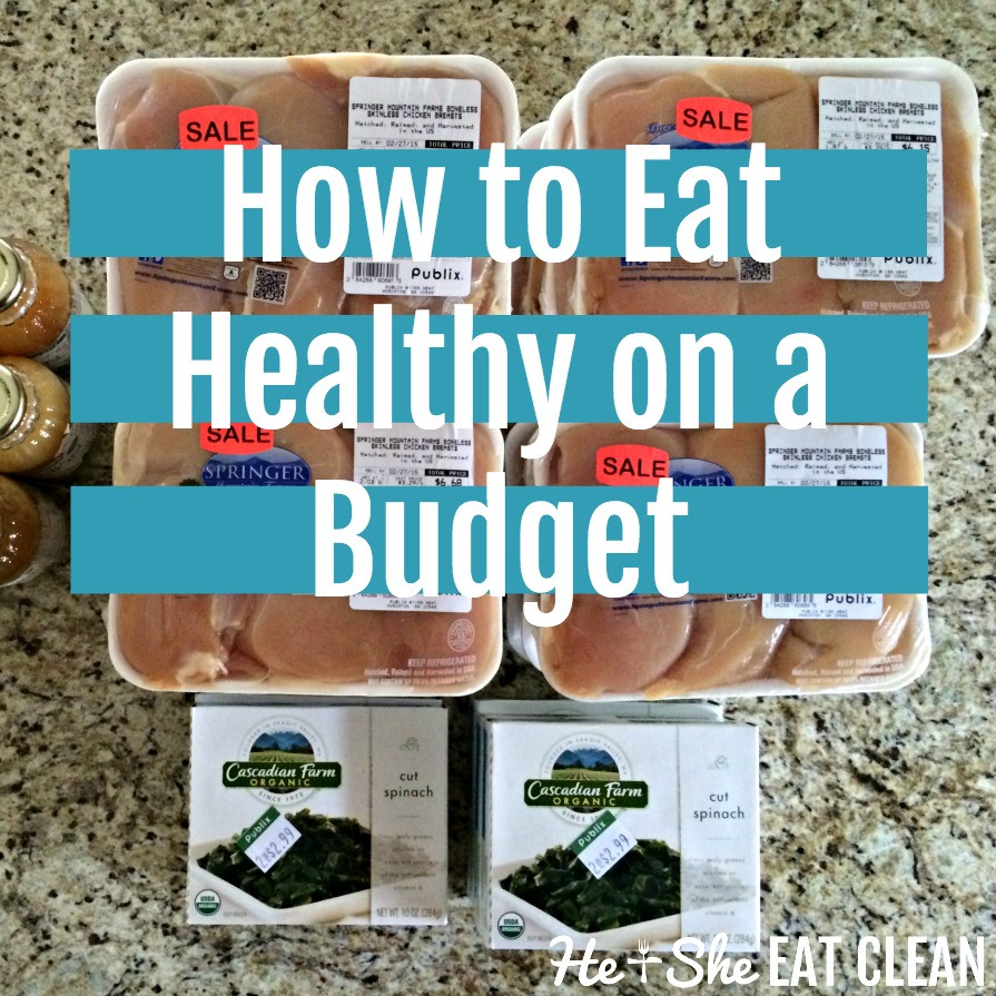Clean Eating On A Budget
 How to Eat Healthy on a Bud — He & She Eat Clean
