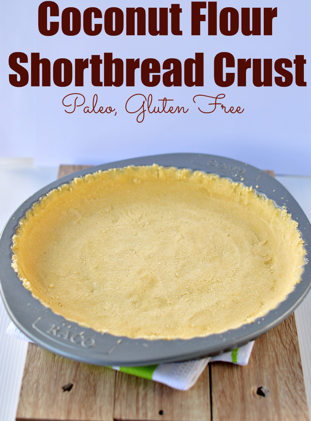 Coconut Flour Pie Crust
 Coconut Flour Pie Crust Shortbread Paleo Pie Crust