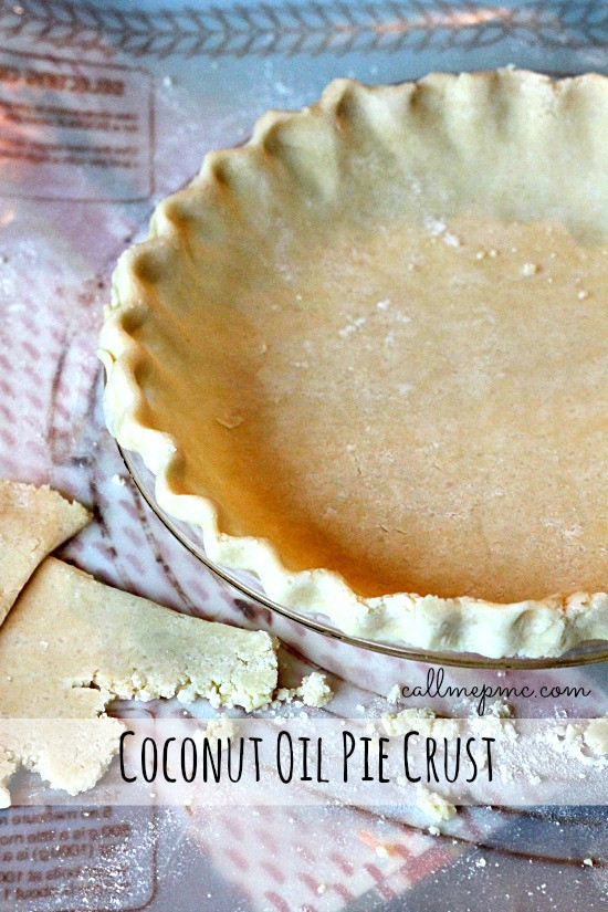 Coconut Oil Pie Crust
 Coconut Oil Pie Crust Call Me PMc