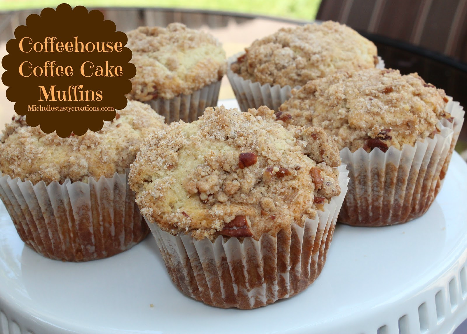 Coffee Cake Muffin Recipe
 Michelle s Tasty Creations Coffeehouse Coffee Cake Muffins