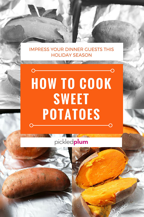 Cooking Sweet Potato
 How To Cook Sweet Potatoes Perfectly Every Time Pickled