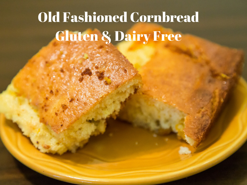 Cornbread Gluten Free
 Old Fashioned Cornbread That is Gluten Free & Dairy Free