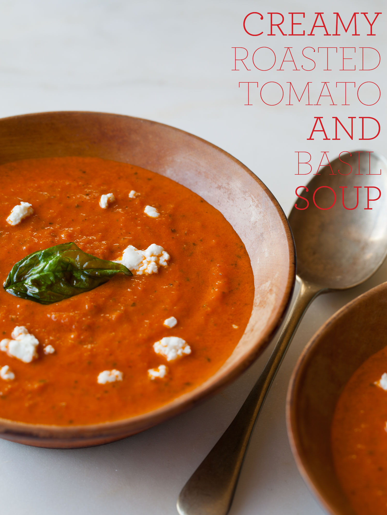 Creamy Tomato Basil Soup
 Creamy Roasted Tomato & Basil Soup