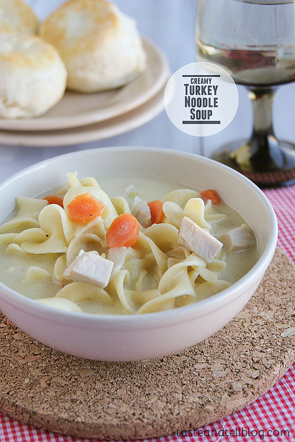 Creamy Turkey Soup
 Creamy Turkey Noodle Soup Taste and Tell