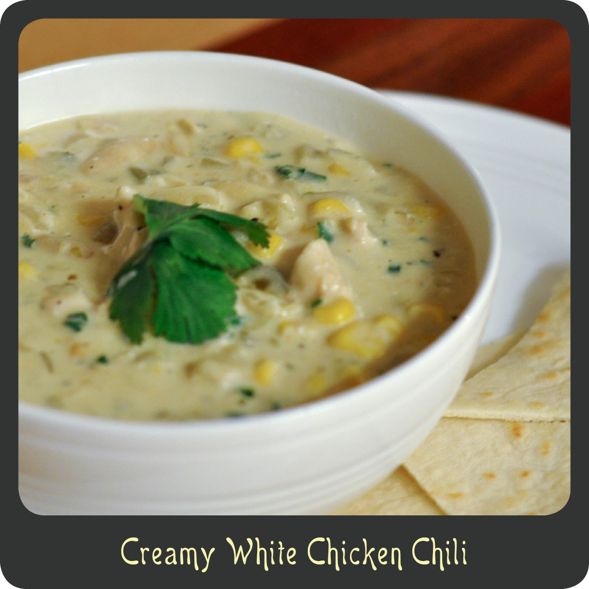 Creamy White Chicken Chili
 Recipe—Creamy White Chicken Chili