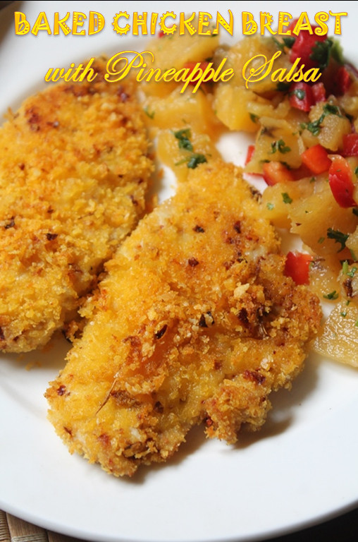 Crispy Baked Chicken Breast
 Baked Crispy Chicken Breast with Pineapple Salsa Recipe